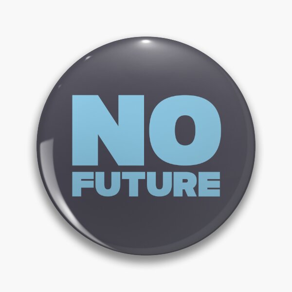 Item preview, No future, blue designed and sold by perezzzoso.