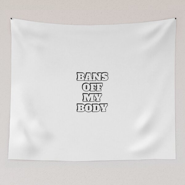 Item preview,  Bans Off My Body  designed and sold by Inspirationmotivation.
