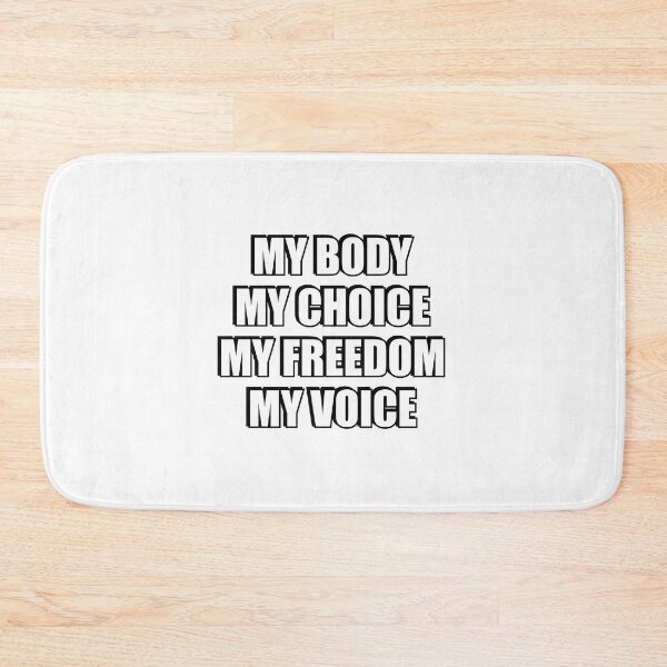 Item preview, My Body My Choice  My Freedom My Voice  designed and sold by Inspirationmotivation.