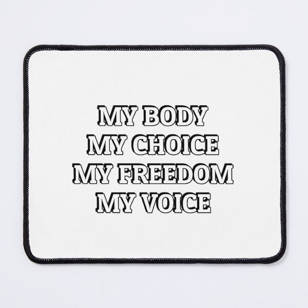 Item preview,  My Body My Choice  My Freedom My Voice  designed and sold by Inspirationmotivation.