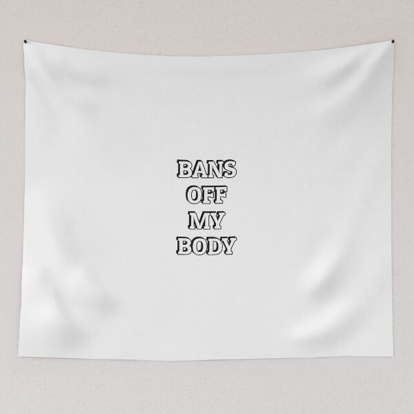 Item preview,  Bans Off My Body  designed and sold by Inspirationmotivation.