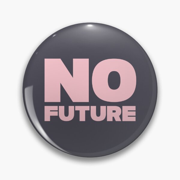 Item preview, No future, pink designed and sold by perezzzoso.