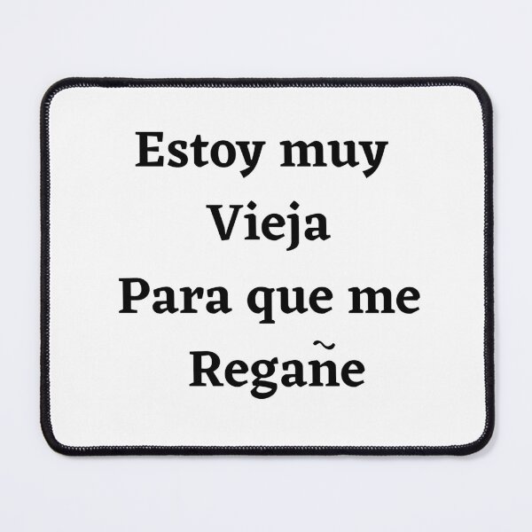 Item preview, Estoy muy Vieja para que me regane designed and sold by JJs-Tees.