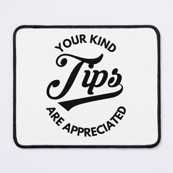 Item preview, Your Kind Tips Are Appreciated Black Font | Customer Service Appreciation designed and sold by deliverylife.