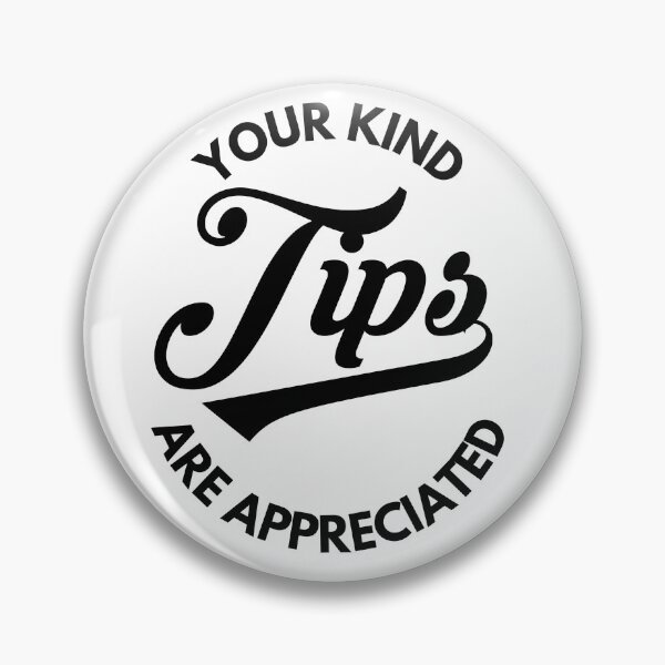 Item preview, Your Kind Tips Are Appreciated Black Font | Customer Service Appreciation designed and sold by deliverylife.