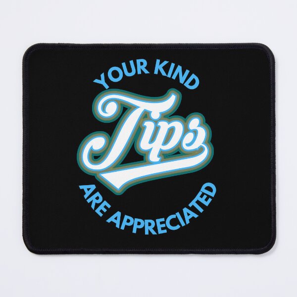 Item preview, Your Kind Tips Are Appreciated White x Blue Font | Customer Service Appreciation designed and sold by deliverylife.
