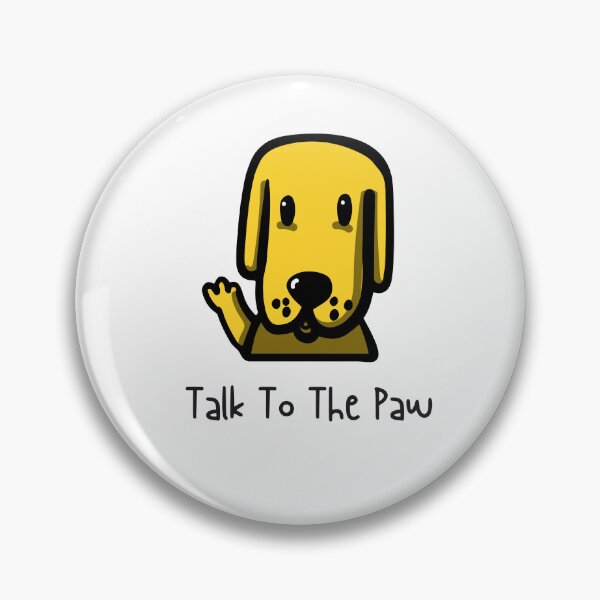 Item preview, Dog Saying, Talk To The Paw designed and sold by SportyDogShop.