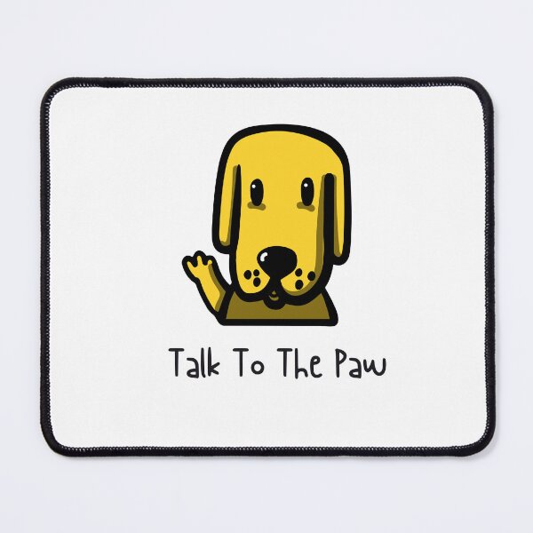 Item preview, Dog Saying, Talk To The Paw designed and sold by SportyDogShop.