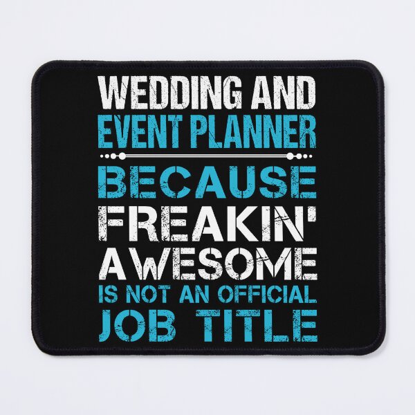 Item preview, Wedding And Event Planner T Shirt - Freaking Awesome Gift Item Tee designed and sold by watkinsmat.