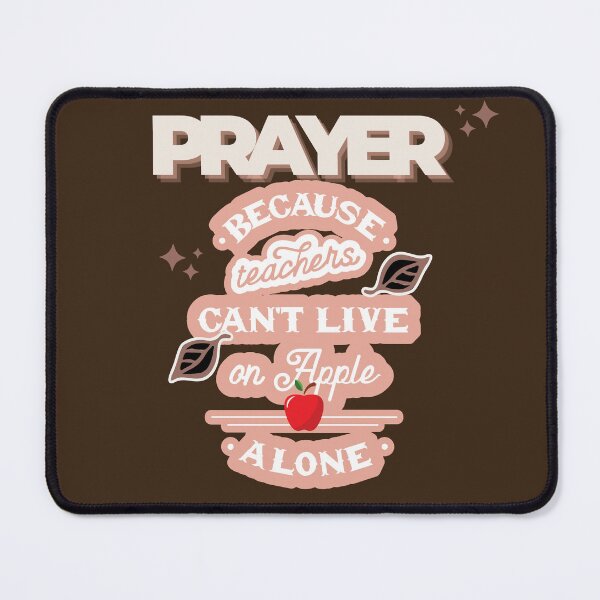 Item preview, Prayer, Because Teachers Can't Live on Apple Alone - Brown, Tan, Pink designed and sold by TheReporter1.