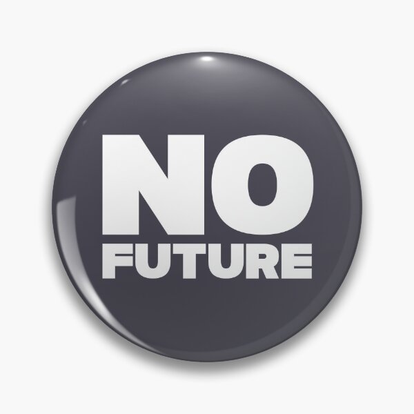 Item preview, No future, white designed and sold by perezzzoso.