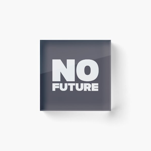 Item preview, No future, white designed and sold by perezzzoso.