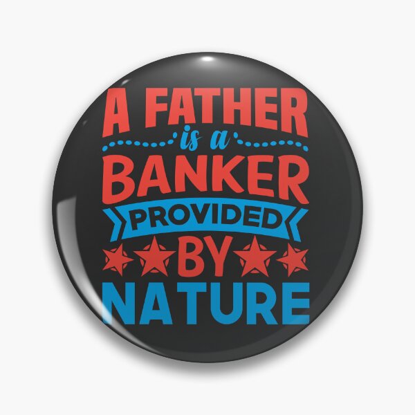 Artikelvorschau, A father is a banker entworfen und verkauft von Yallwofunart.