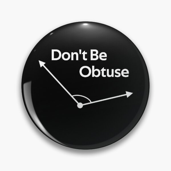 Item preview, Don't Be Obtuse Funny Angle Math  designed and sold by rachidhaz.