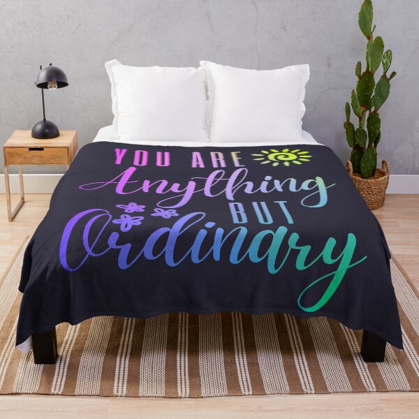 Item preview, You Are Anything But Ordinary designed and sold by SunfullyYours.