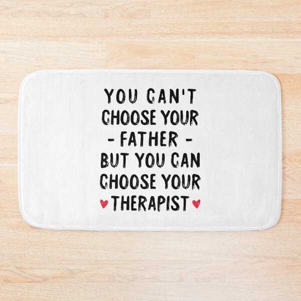 Item preview, You Can't Choose Your Father But You Can Choose Your Therapist - Fathers Day Gift designed and sold by T-shirt For You.