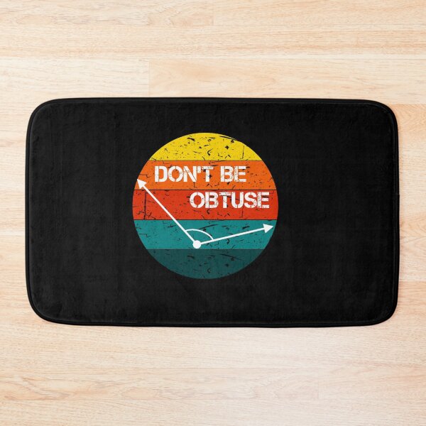 Item preview, Vintage Don't Be Obtuse Funny Angle Math  designed and sold by rachidhaz.
