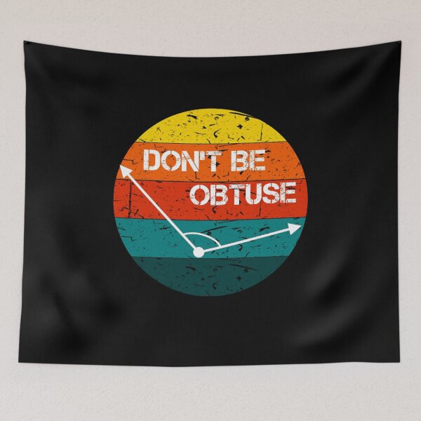 Item preview, Vintage Don't Be Obtuse Funny Angle Math  designed and sold by rachidhaz.