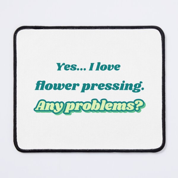 Item preview, I love Flower Pressing designed and sold by cooldesignsalot.