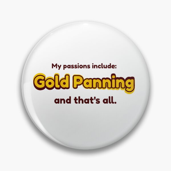 Item preview, Gold Panning is my passion designed and sold by cooldesignsalot.