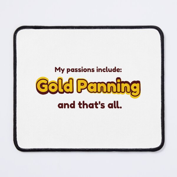 Item preview, Gold Panning is my passion designed and sold by cooldesignsalot.