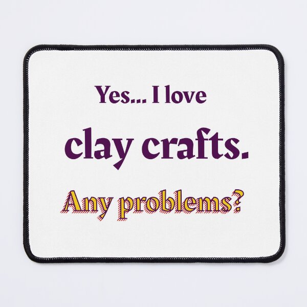 Item preview, I love Clay Crafts designed and sold by cooldesignsalot.