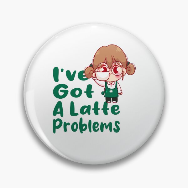 Item preview, I've Got A Latte Problems - Coffee lover Funny Saying designed and sold by Cupsofdreams.