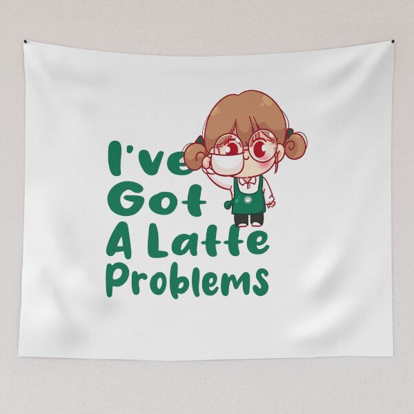 Item preview, I've Got A Latte Problems - Coffee lover Funny Saying designed and sold by Cupsofdreams.