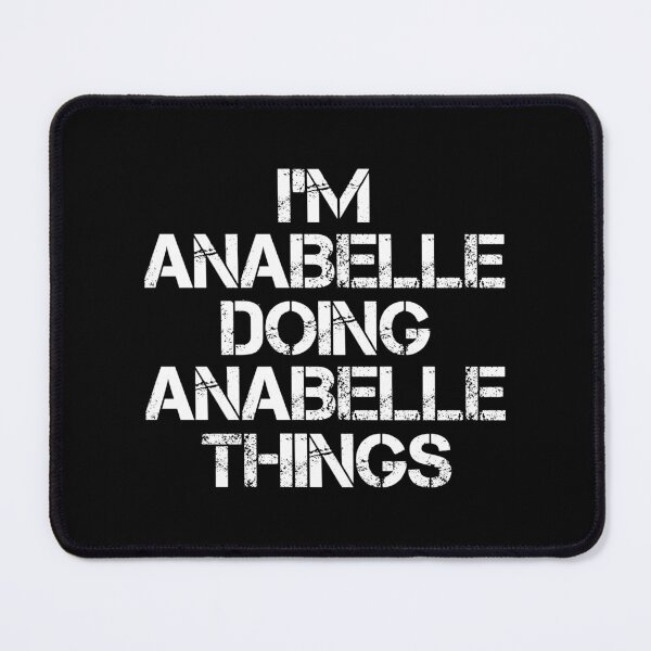 Item preview, Anabelle Name T Shirt - Doing Anabelle Things Name Gift Item Tee designed and sold by aaronmaxi6.