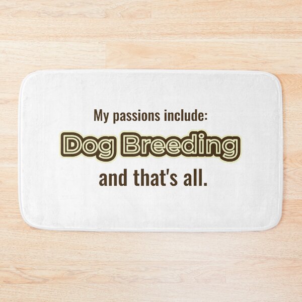 Item preview, Dog Breeding is my passion designed and sold by cooldesignsalot.
