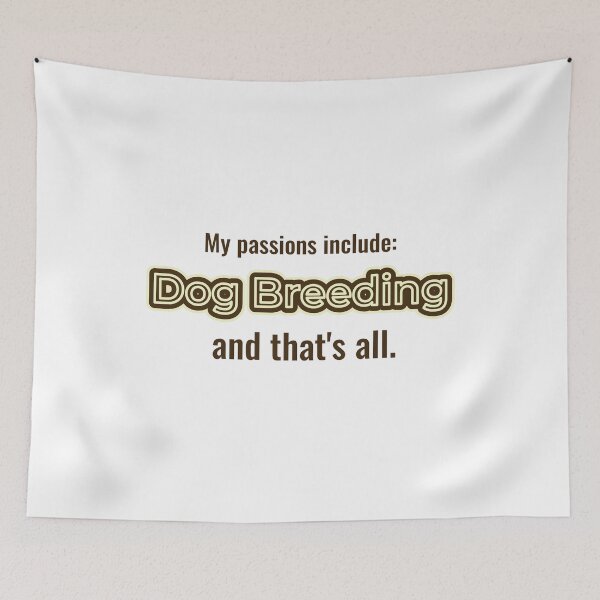 Item preview, Dog Breeding is my passion designed and sold by cooldesignsalot.