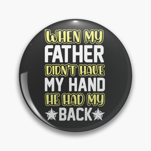 Artikelvorschau, When my father didnt have entworfen und verkauft von Yallwofunart.