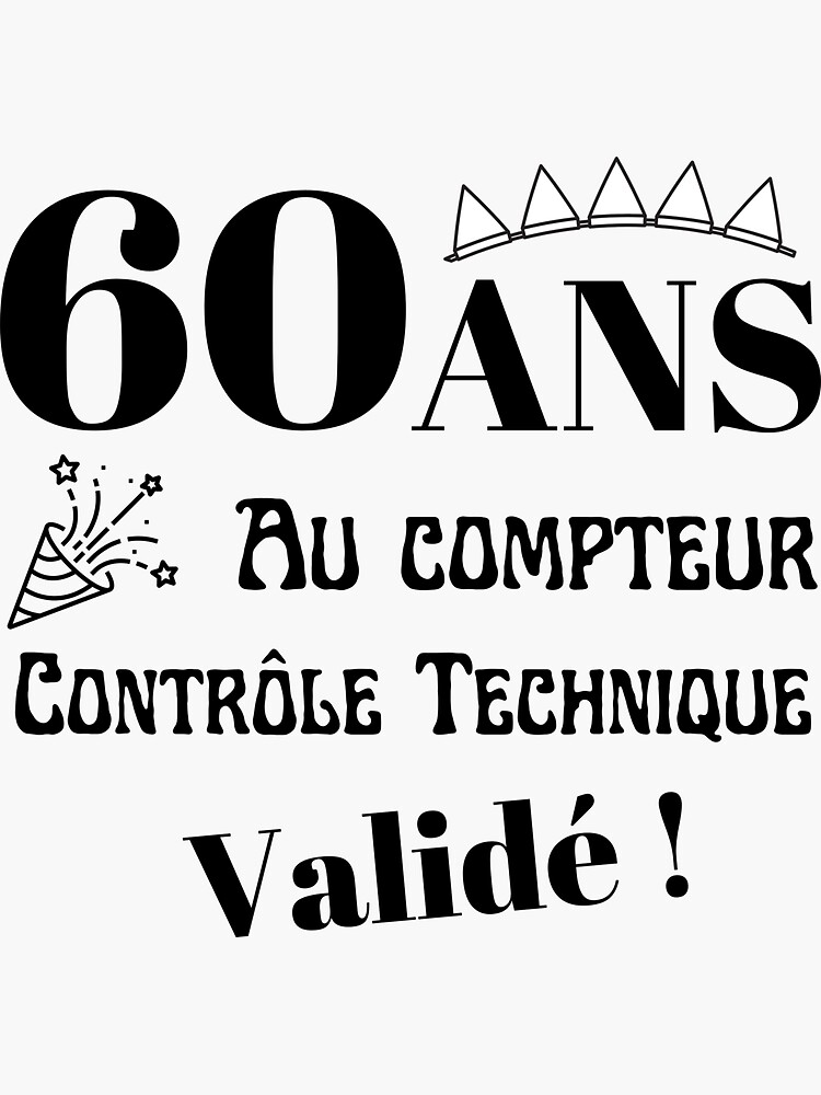 Sticker avec l'œuvre « 60 ans au compteur, cadeau anniversaire homme » de  l'artiste tets