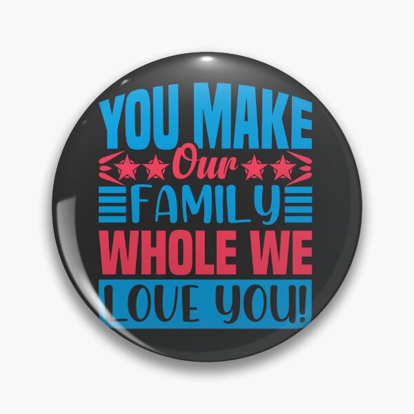 Artikelvorschau, You Make Our Family Whole entworfen und verkauft von Yallwofunart.