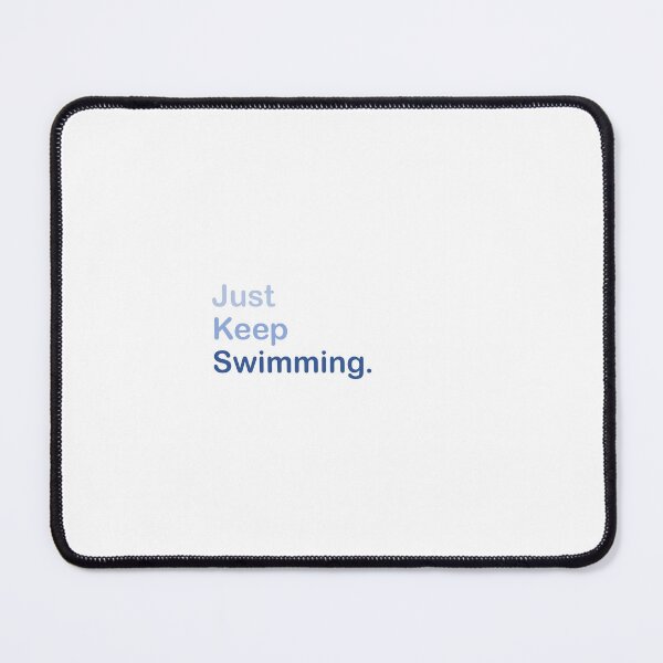 Item preview, Just Keep Swimming designed and sold by Surgedesign.