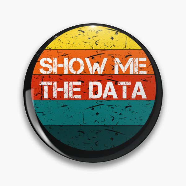 Item preview, Show Me The Data Gift for Funny Scientist Quote designed and sold by rachidhaz.