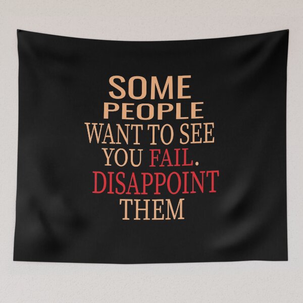 Item preview, Some People With To See You Fail Disappoint Them designed and sold by karim82.