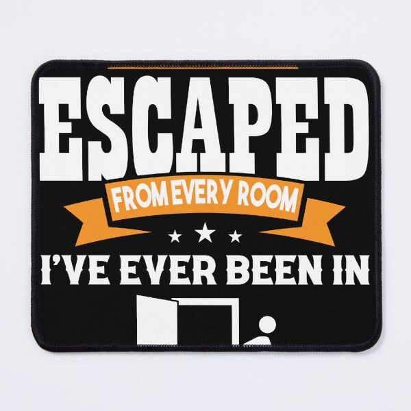 Item preview, Funny Escape Room Brag designed and sold by BrobocopPrime.
