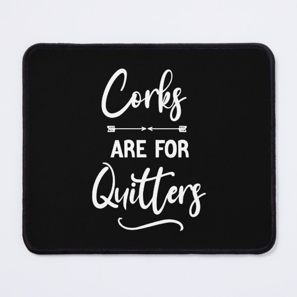 Item preview, funny Wine Bachelorette Party Corks are for Quitters , Graphic for bride, fun sarcastic offended Rude saying , designed and sold by joygift369.