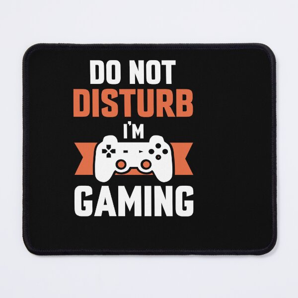 Item preview, do not disturb i'm gaming designed and sold by Fislux.