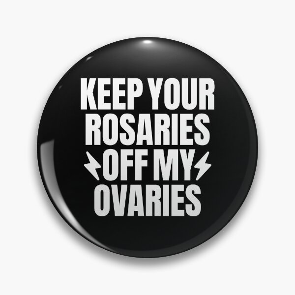 Item preview, Keep Your Rosaries Off My Ovaries Pro Choice Women's Rights Feminist designed and sold by GravitiTees.