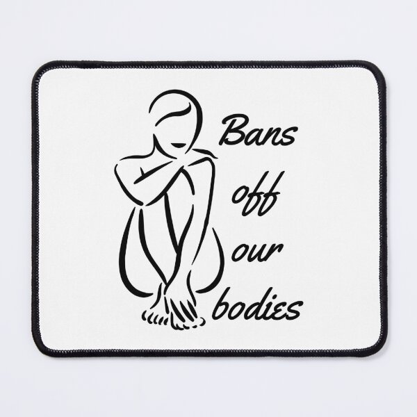 Item preview, Bans Off Our Bodies designed and sold by OutcastBrain.