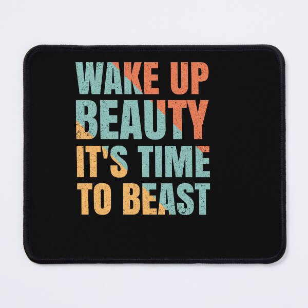 Item preview, Wake up beauty it's time to beast designed and sold by Fislux.