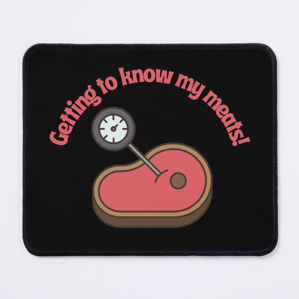 Item preview, Getting to Know my Meats! designed and sold by RoughShirts.