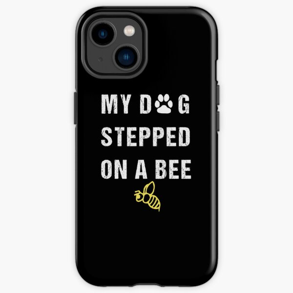  iPhone X/XS My Dog stepped on a bee sorry i missed your call  sarcastic Case : Cell Phones & Accessories