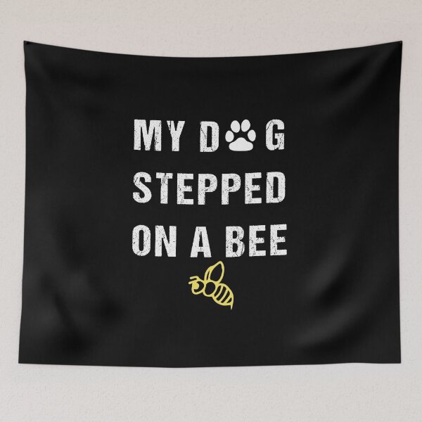 Item preview, My Dog Stepped On A Bee Funny Viral Quote Sarcastic Cringe T-Shirt designed and sold by midodesign20.