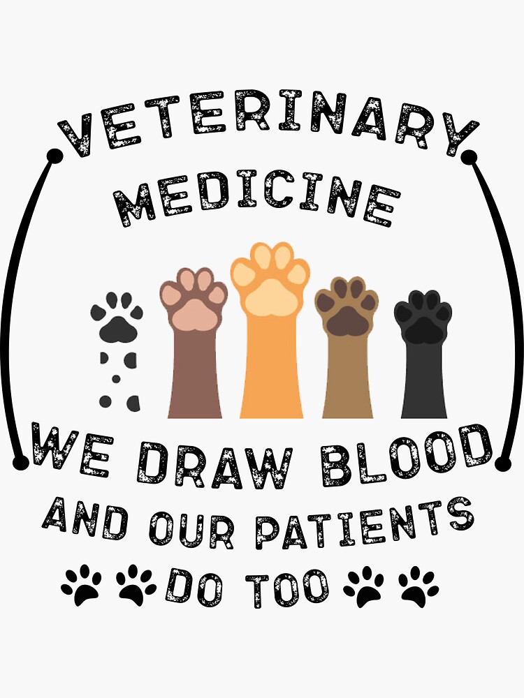 "Veterinary Medicine Vet Tech We Draw Blood And Our Patients Do Too