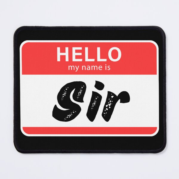 Item preview, Hello my name is Sir designed and sold by RawCumPig.