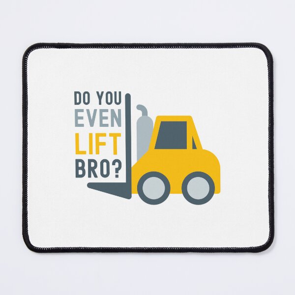 Item preview, DO YOU EVEN LIFT BRO? FUNNY FORKLIFT FITNESS JOKE designed and sold by appareltolove.