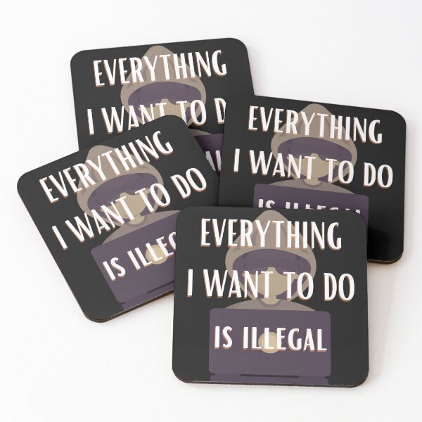 Item preview, Everything i want to do is illegal designed and sold by Bap-tiste.